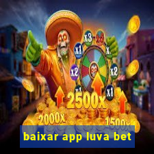 baixar app luva bet